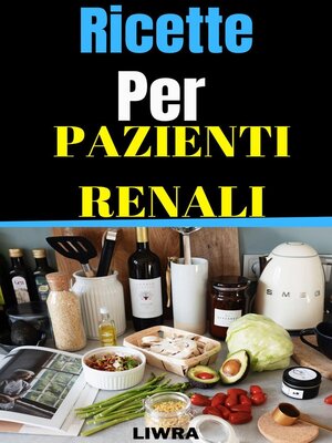 cover image of Ricette Per Pazienti Renali